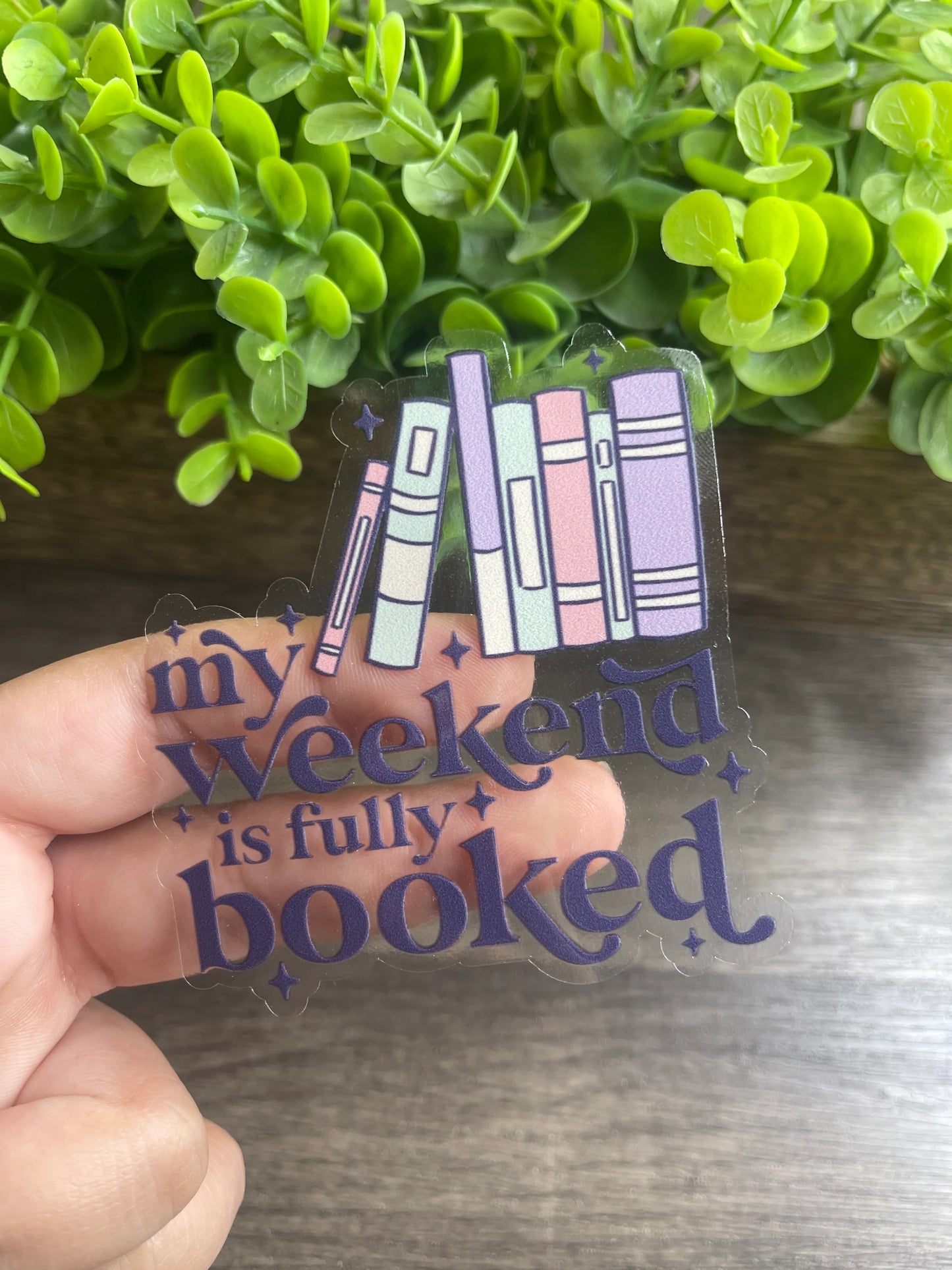 My Weekend is Booked Sticker
